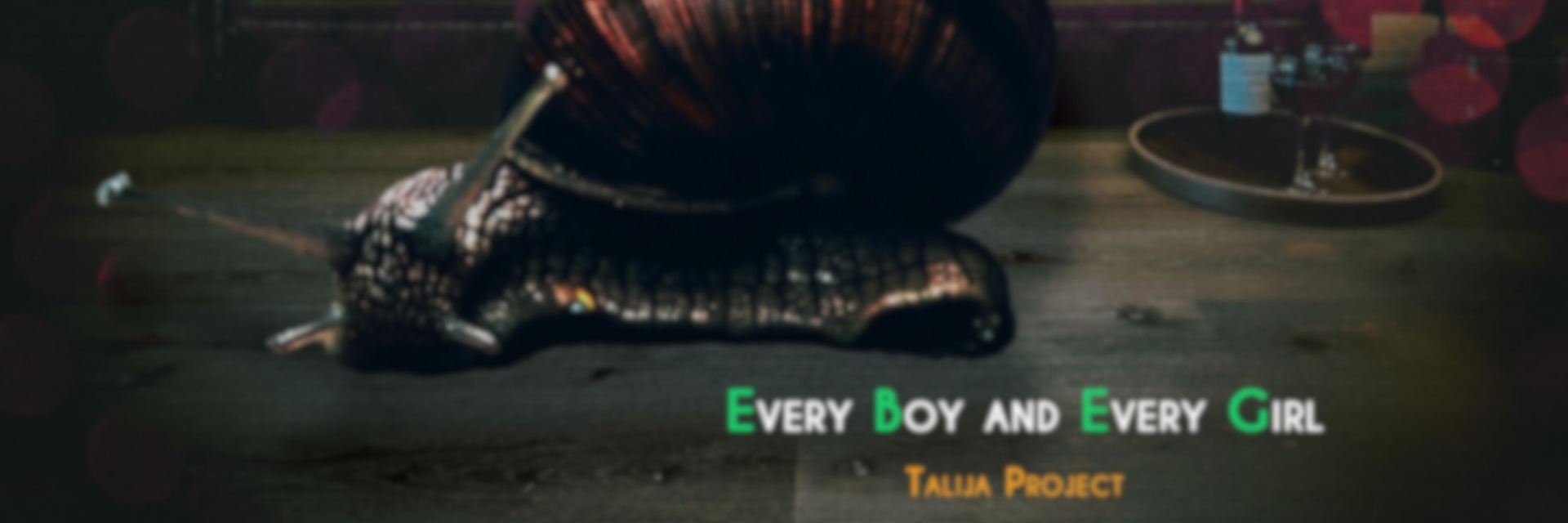 Every Boy and Every Girl | Talija Project